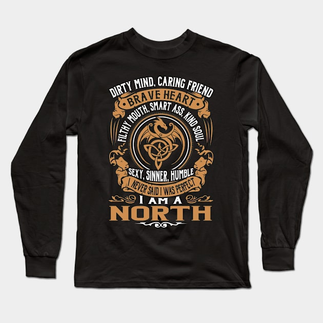 I Never Said I was Perfect I'm a NORTH Long Sleeve T-Shirt by WilbertFetchuw